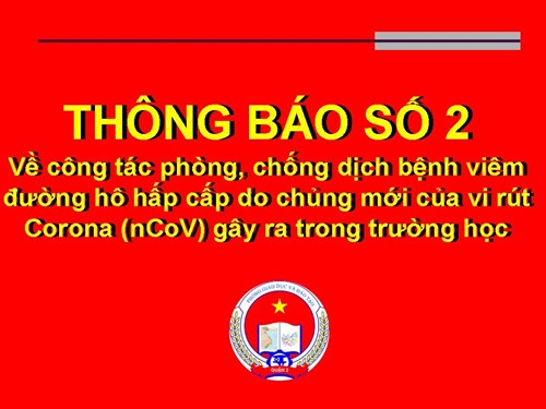 Thông báo số 2 Về công tác phòng, chống dịch bệnh viêm đường hô hấp cấp do chủng mới của virus Corona (nCoV) gây ra trong trường học.